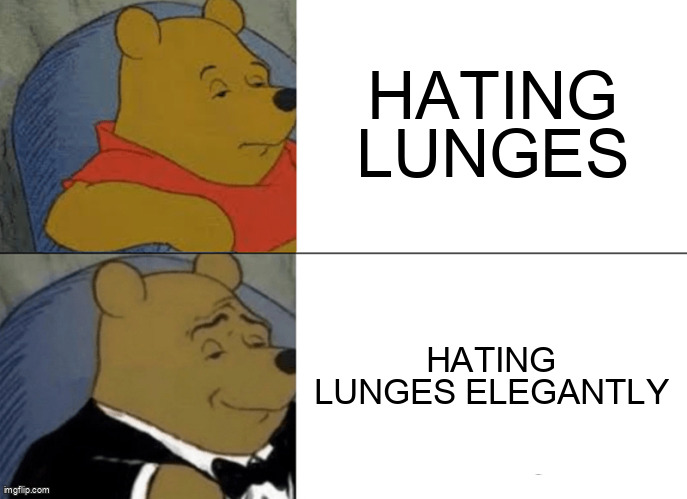Because even hating lunges can have style.